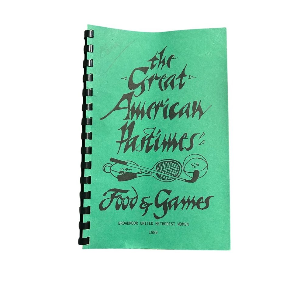 The Great American Pastimes Food & Games Spiral-Bound Cookbook 1989 Broadmoor Un